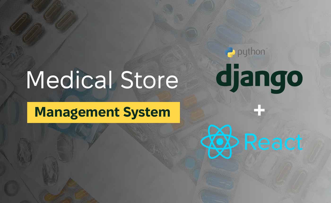 Django & React – Medical Store Management System